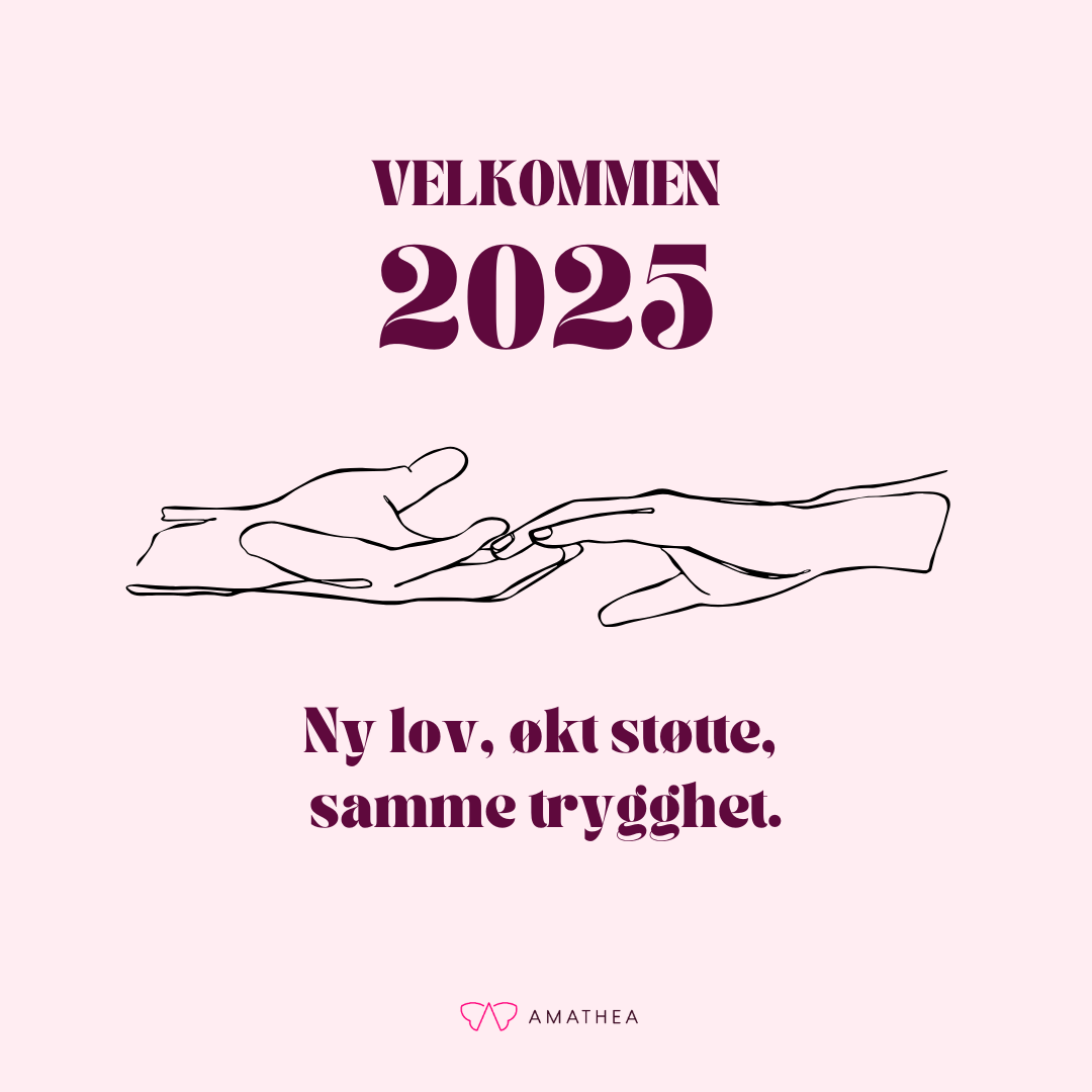 Bildet er av to hender som holder hverandre, og teksten: "Velkommen 2025. Ny lov, økt støtte, samme trygghet."